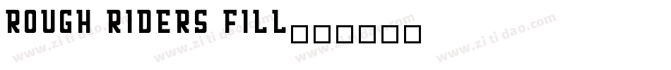 Rough Riders Fill字体转换